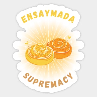 Ensaymada supremacy filipino food Sticker